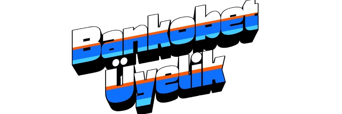 bankobet üyelik