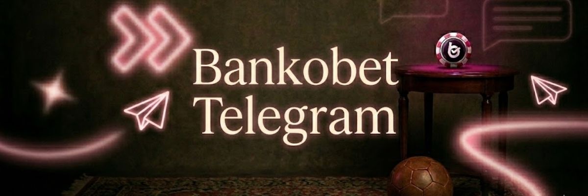 Bankobet Telegram